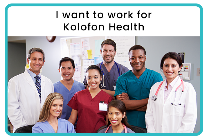 I want to work for Kolofon Health